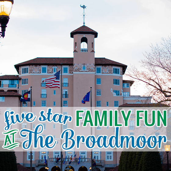 Five-star Family Fun At The Broadmoor Five-star Family Fun At The Broadmoor