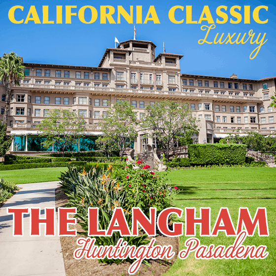 California Classic Luxury: The Langham Huntington Pasadena