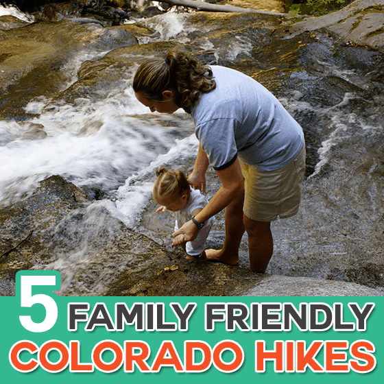 Five Family Friendly Colorado Hikes
