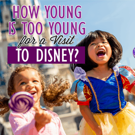 How Young Is Too Young For A Visit To Disney? How Young Is Too Young For A Visit To Disney?