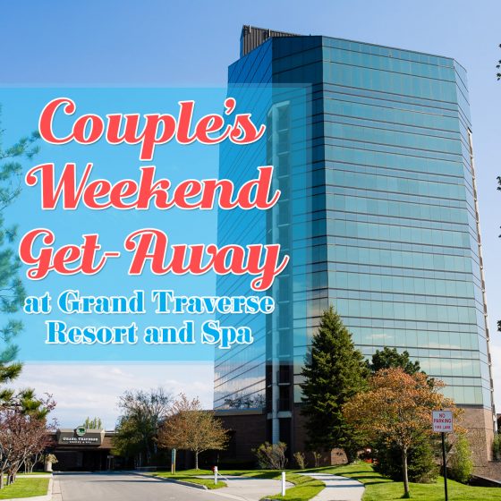 Couples Weekend Get-a-way At Grand Traverse Resort And Spa