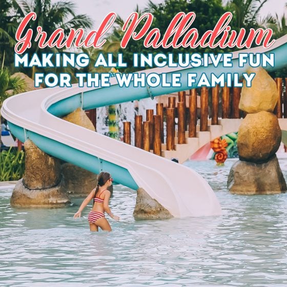Grand Palladium: Making All-inclusive Fun For The Whole Family