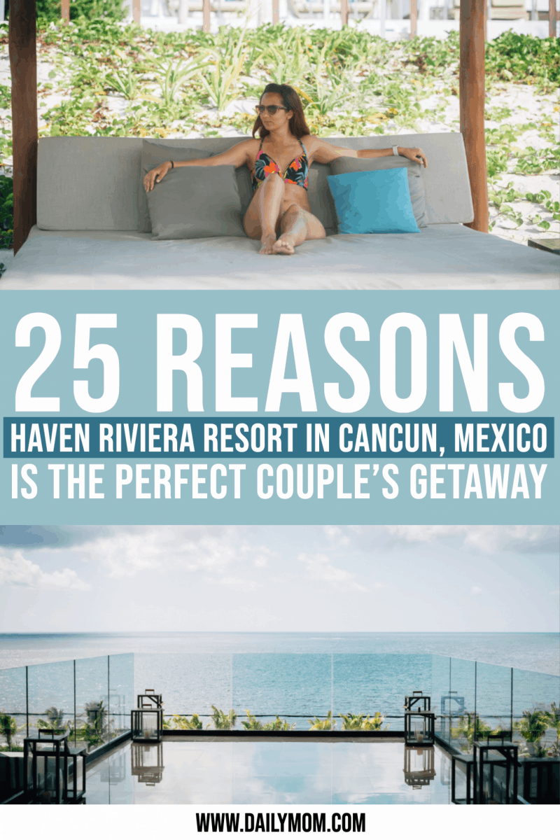 25 Reasons Why Haven Riviera Cancun Is The Perfect Quiet Couples Getaway