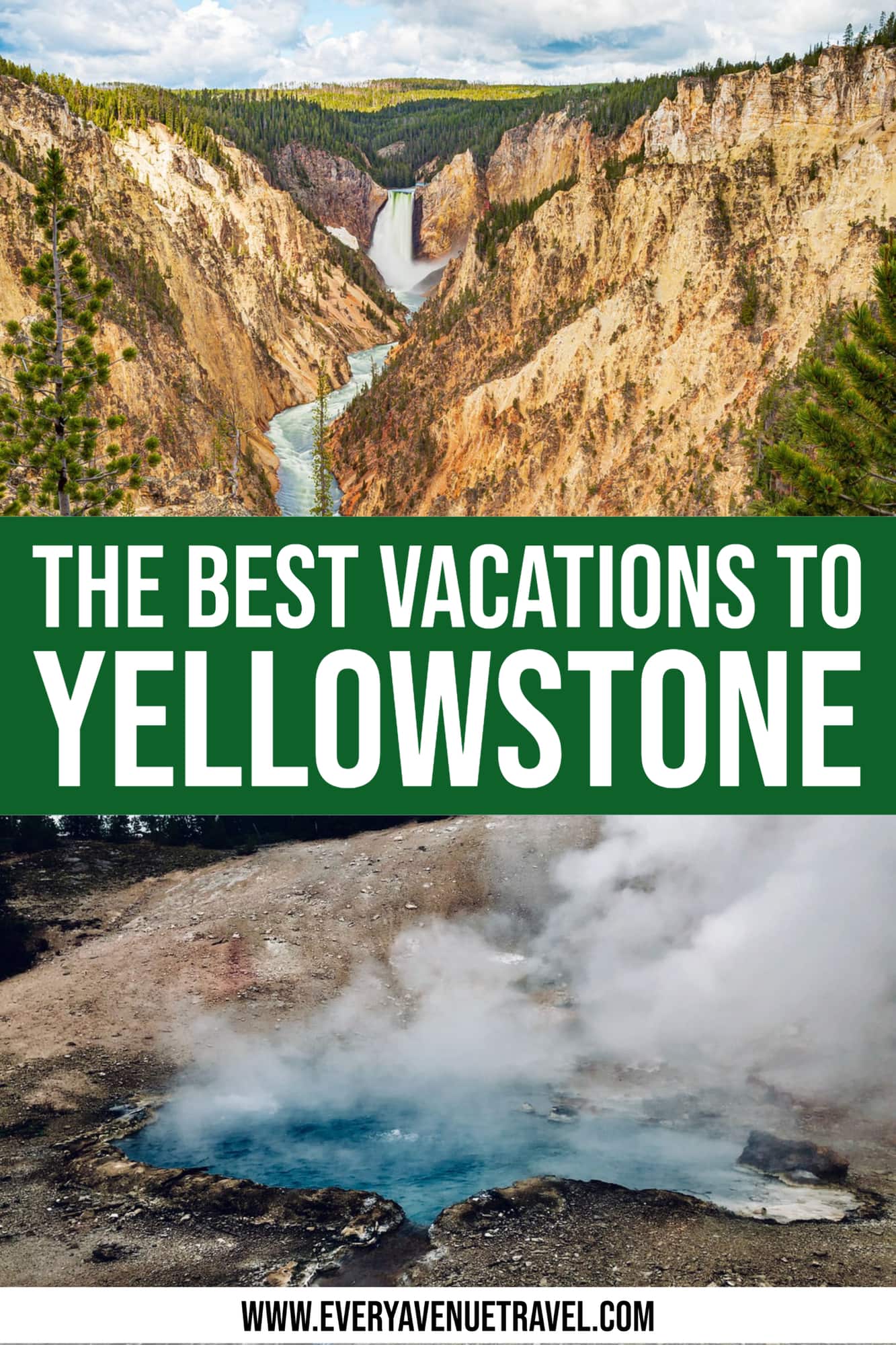Your Perfect Yellowstone Vacation What To See & When To Go
