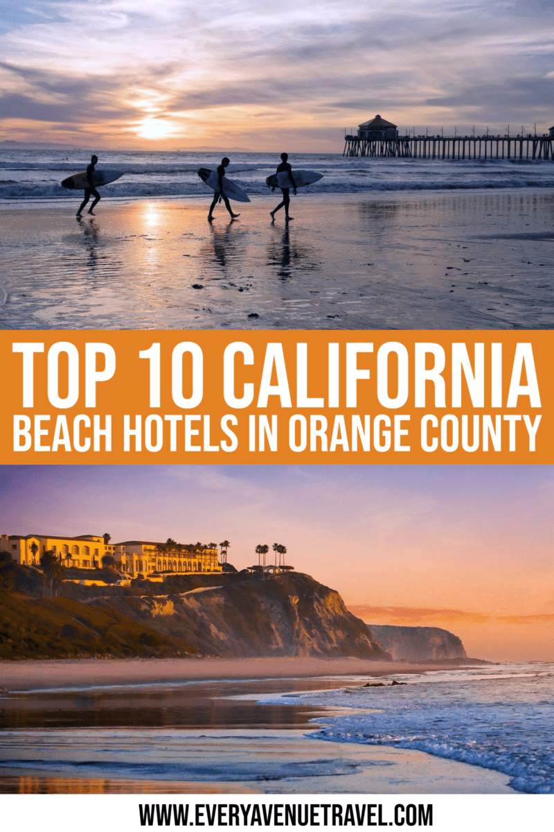 Top 10 Best California Beach Hotels In Orange County