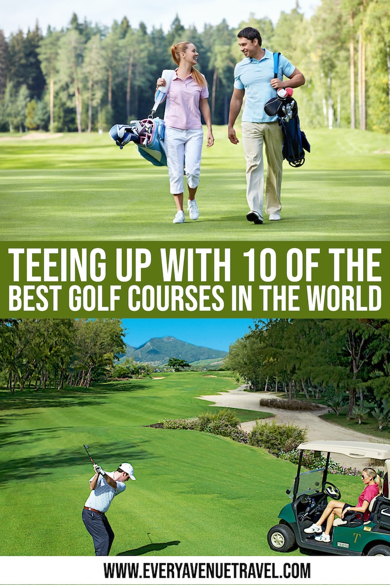 every-avenue-travel-Best Golf Courses In The World