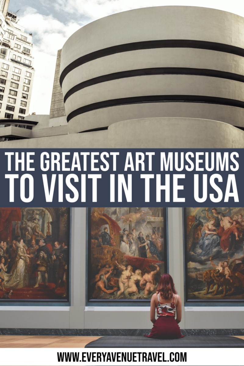 every avenue travel Best Art Museums In Usa
