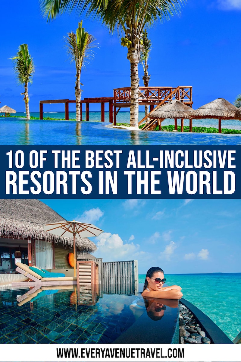 Vacationing At 10 Of The Best All Inclusive Resorts In The World ⋆
