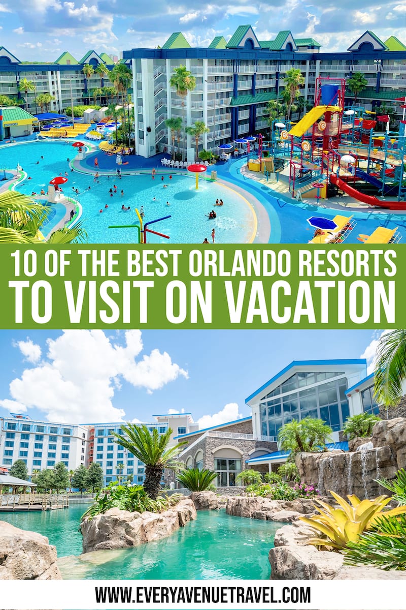 10 Of The Best Orlando Resorts To Visit On Vacation ⋆ Every Avenue Travel